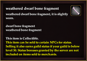 Weathered dwarf bone fragment