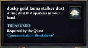 Dusky gold fauna stalker dust