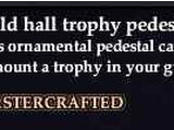 Guild hall trophy pedestal