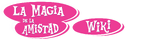 La Magia de la Amistad Wiki - Logo.png