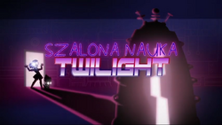 EG SS05 Szalona nauka Twilight