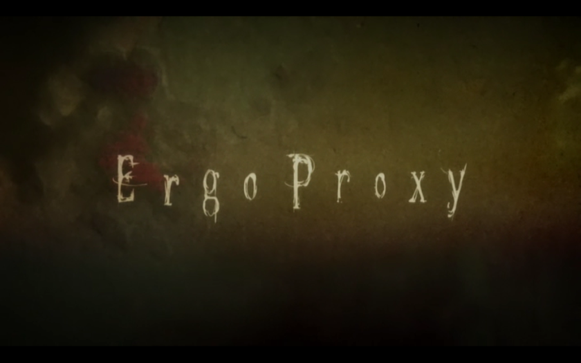Ergo Proxy ~ My Interpretation, Analysis & Overall Thoughts