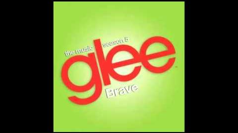 Glee_-_Brave_(Full_Version)(COMPLETE)