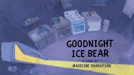 Goodnight Ice Bear Title Card HD Short