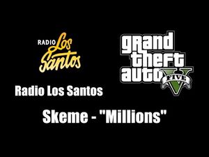 GTA V (GTA 5) - Radio Los Santos - Skeme - "Millions"