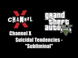 GTA V (GTA 5) - Channel X - Suicidal Tendencies - "Subliminal"