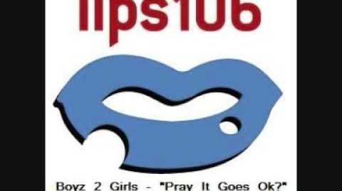 Boyz 2 Girls - "Pray It Goes Ok?" - Lips 106 - GTA III