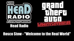 GTA Liberty City Stories - Head Radio Rosco Stow - "Welcome to the Real World"