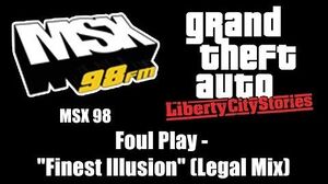 GTA Liberty City Stories - MSX 98 Foul Play - "Finest Illusion" (Legal Mix)