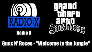 GTA San Andreas - Radio X Guns N' Roses - "Welcome to the Jungle"