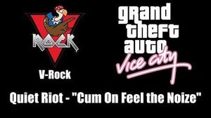 GTA Vice City - V-Rock Quiet Riot - "Cum On Feel the Noize"