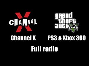 GTA V (GTA 5) - Channel X - Full radio -PS3 & Xbox 360-