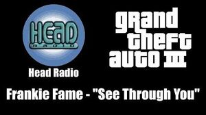 GTA III (GTA 3) - Head Radio Frankie Fame - "See Through You"