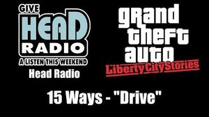 GTA Liberty City Stories - Head Radio 15 Ways - "Drive"