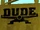 Dude