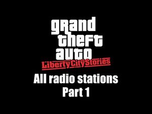 GTA- Liberty City Stories - All radio stations - Part 1 (Rev