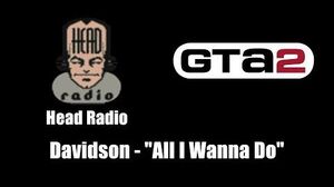 GTA 2 (GTA II) - Head Radio Davidson - "All I Wanna Do"