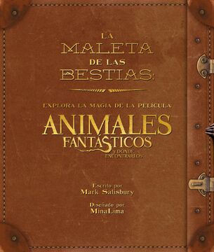 La maleta de las bestias Explora la magia de la pelicula Animales fantasticos y donde encontrarlos Harry Potter Wiki Fandom