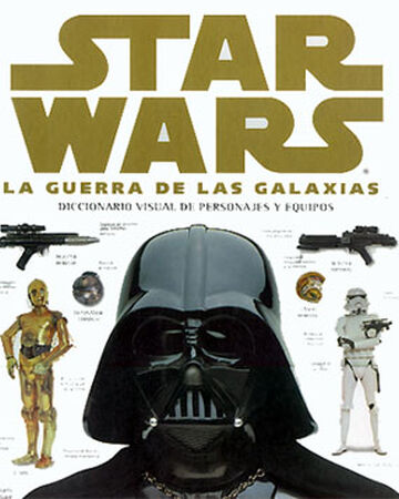 Star Wars Diccionario Visual De Personajes Y Equipos Star Wars Wiki Fandom