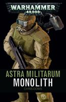 Astra Militarum: Monolith, de Chris Dows