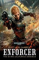 Enforcer, the Shira Calpurnia Omnibus, de Mathew Farrer