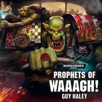 Prophets of Waaagh!, de Guy Haley