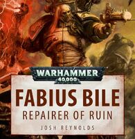 Fabius Bile: Repairer of Ruin, de Josh Reynolds