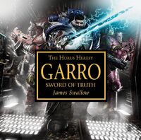 Garro: Sword of Truth, de James Swallow