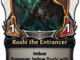 Roshi the Entrancer