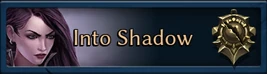Into Shadow