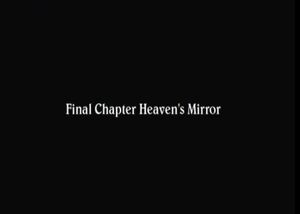 Final Chapter Heaven's Mirror