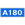 A180