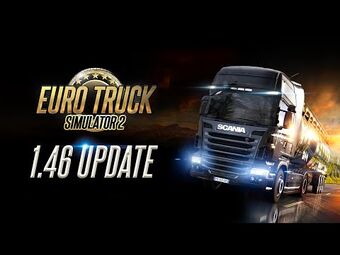 Euro Truck Simulator 2 Version History | Truck Simulator Wiki | Fandom