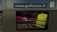 This billboard can be seen in every french toll gate. "It's yellow, ugly, it doesn't fit with anything but it can save your life"