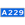 A229
