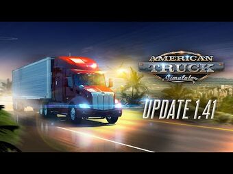 American Truck Simulator Version history | Truck Simulator Wiki