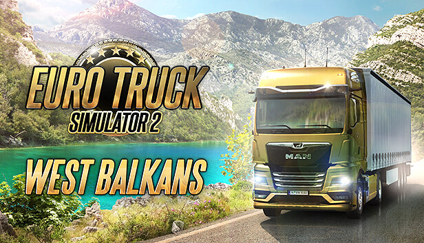 Euro Truck Simulator 2 West Balkans Truck Simulator Wiki Fandom