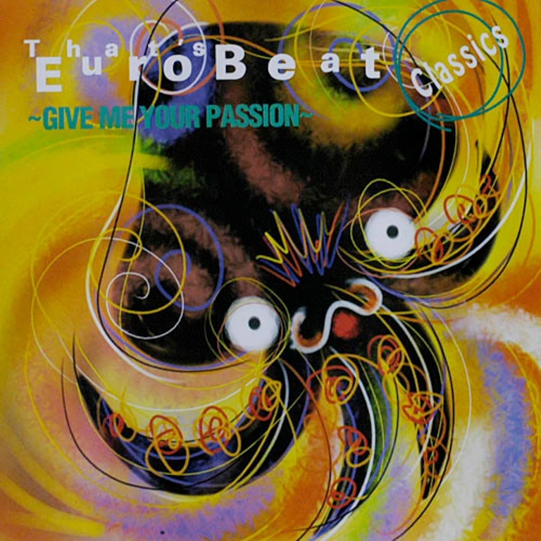 That's Eurobeat Classics ~Give Me Your Passion~ | Eurobeat Wiki