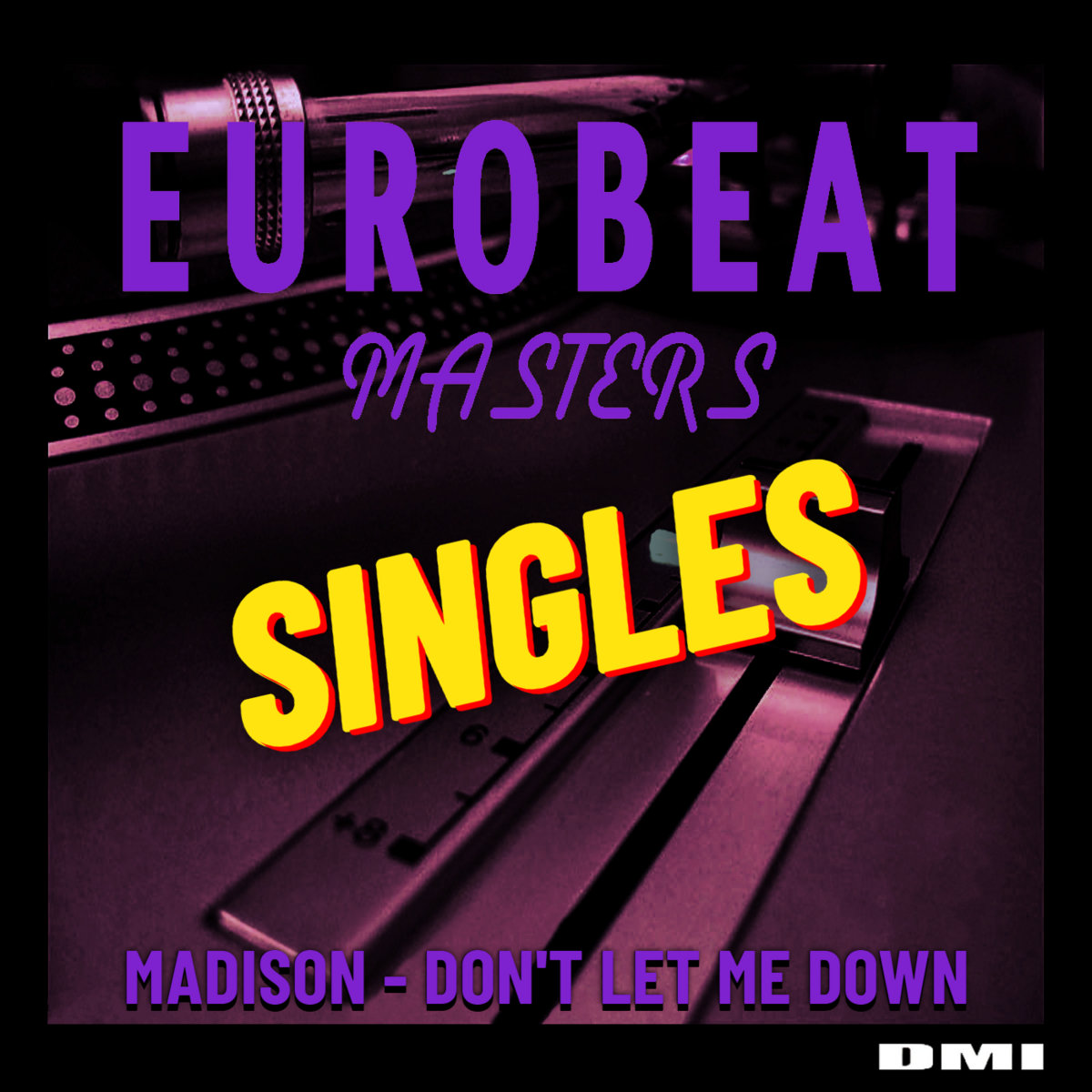 Don't Let Me Down | Eurobeat Wiki | Fandom
