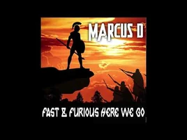 Marcus D - Fast & Furious Here We Go