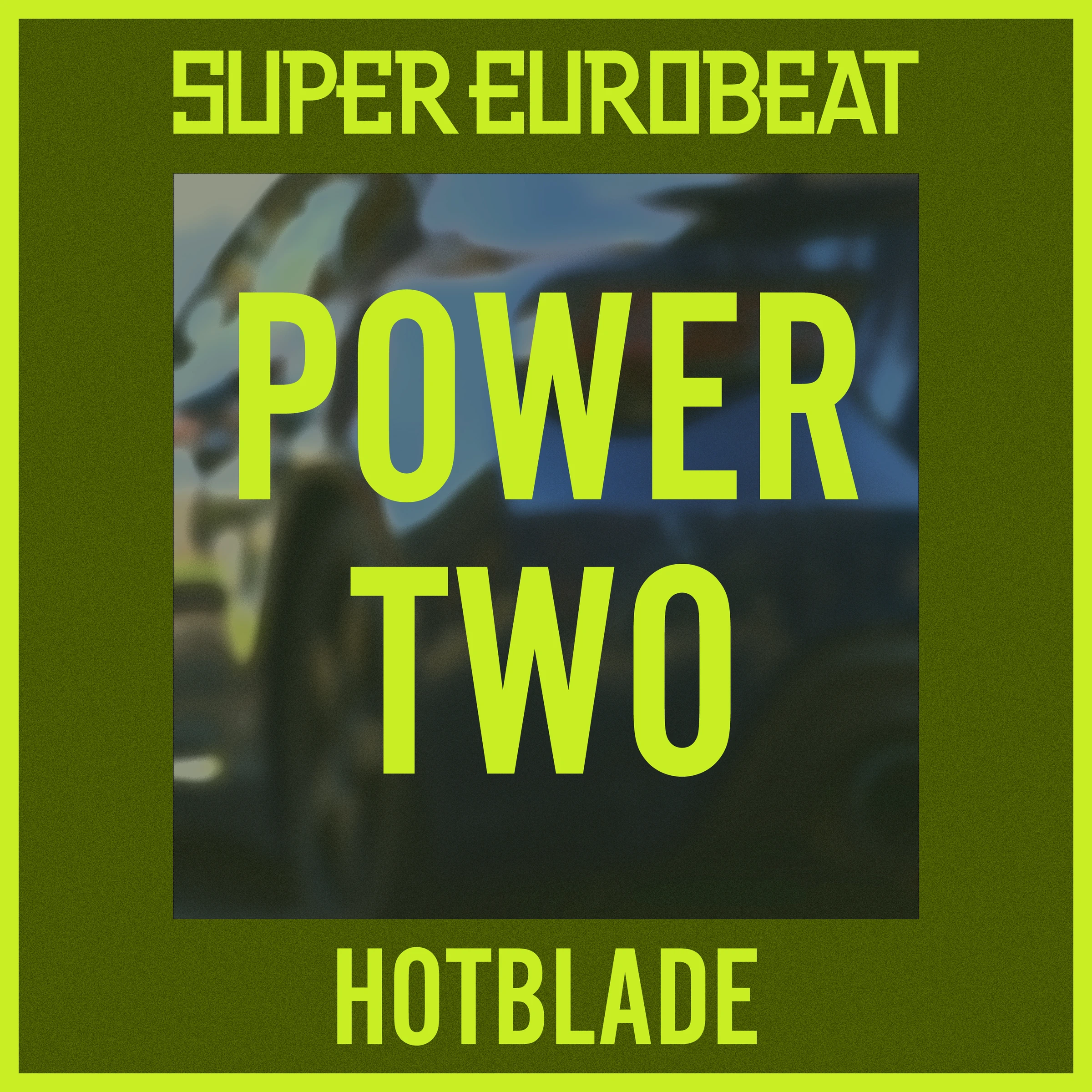 Power Two | Eurobeat Wiki | Fandom