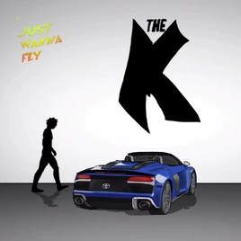 I Just Wanna Fly-TheK