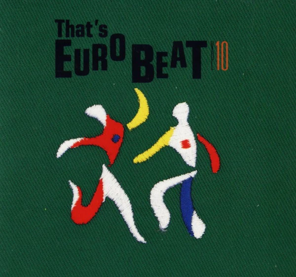 That's Eurobeat Vol. 10 | Eurobeat Wiki | Fandom