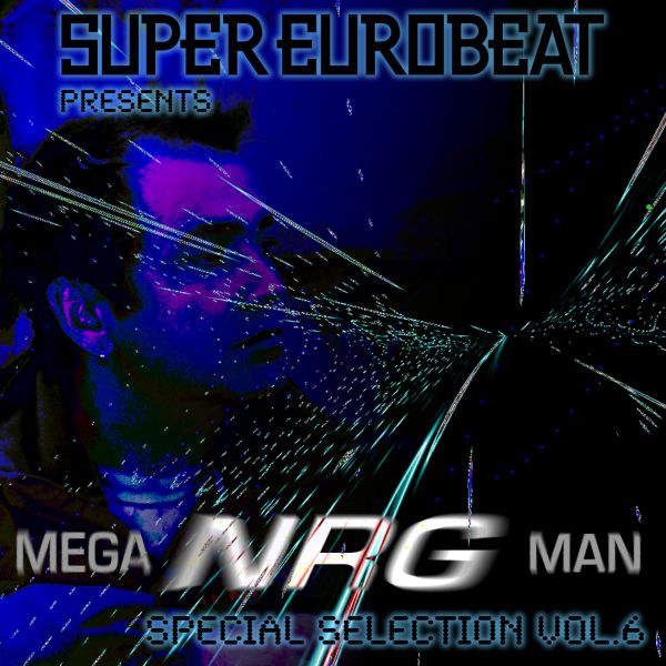 Super Eurobeat Presents Mega NRG Man Special Collection Vol