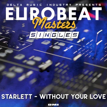 Without Your Love | Eurobeat Wiki | Fandom