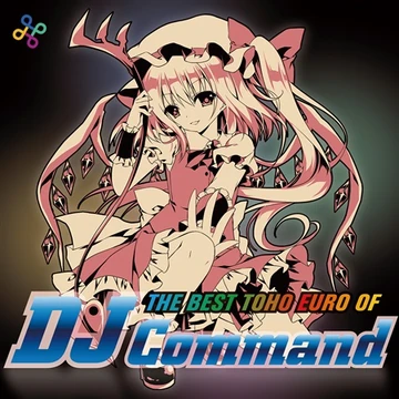 THE BEST TOHO EURO OF DJ Command | Eurobeat Wiki | Fandom