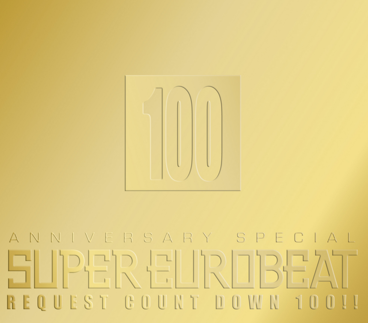 洋楽 SUPER EUROBEAT REQUEST COUNT DOWN 100 Super Eurobeat Vol. 100 - Anniversary Special Request