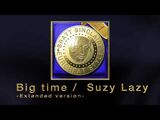 Big Time (Suzy Lazy Song)