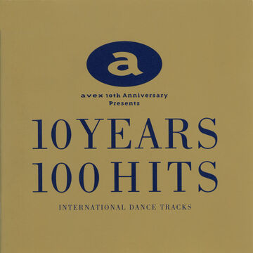Avex 10th Anniversary Presents 10 Years 100 Hits