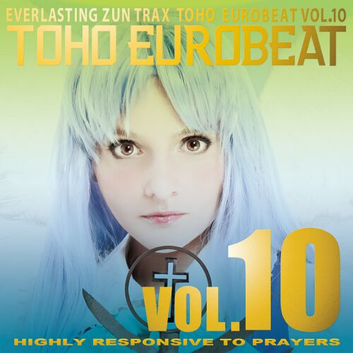 TOHO EUROBEAT VOL.10 HIGHLY RESPONSIVE TO PRAYERS | Eurobeat Wiki 